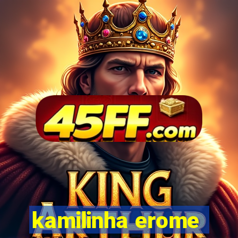kamilinha erome